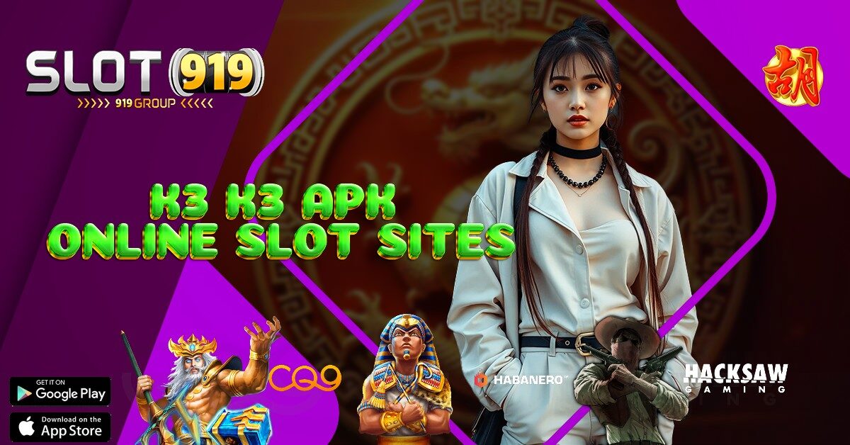 K3 K3 APK RTP SLOT GACOR MALAM INI LIVE