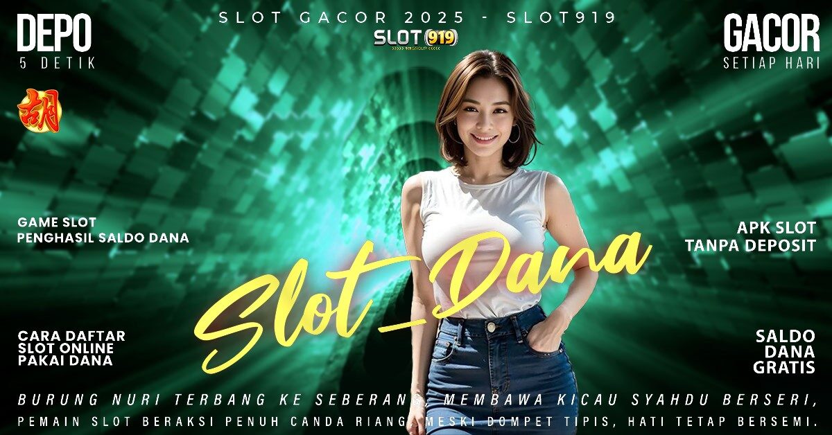 Daftar Slot Pakai Akun Dana Slot Gacor Sore Hari