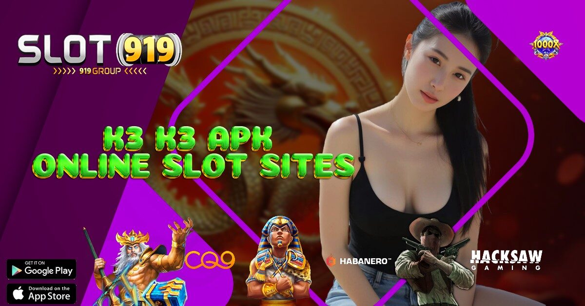 K3K3 APK SLOT GACOR PARAH BANYAK PERKALIAN