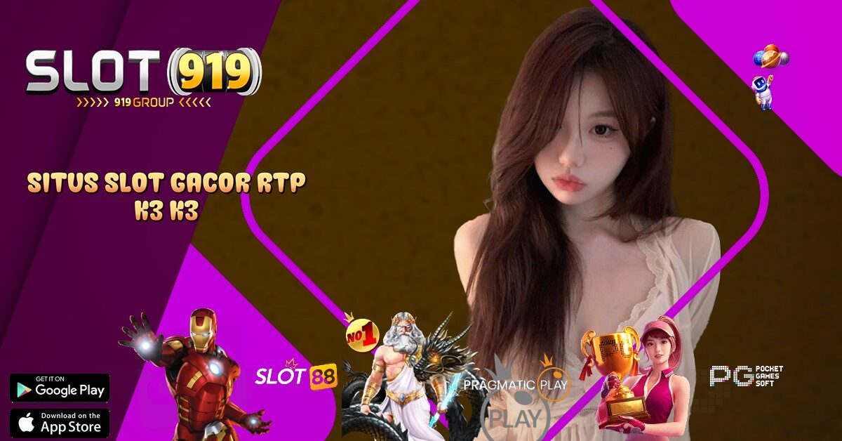 DAFTAR SITUS SLOT GACOR HARI INI K3 K3