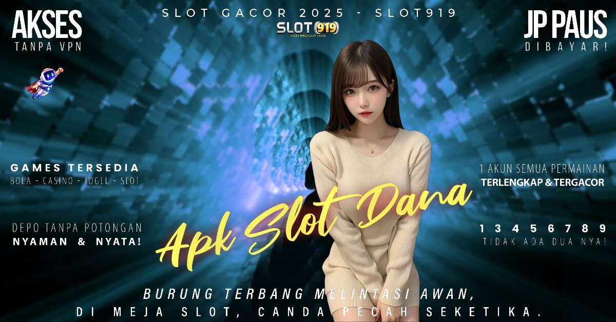 Situs Slot Akun Dana Jam Gacor Main Slot